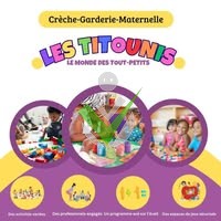 Crèche-Garderie et Maternelle "Les Titounis" Crèche-Garderie et Maternelle "Les Titounis"